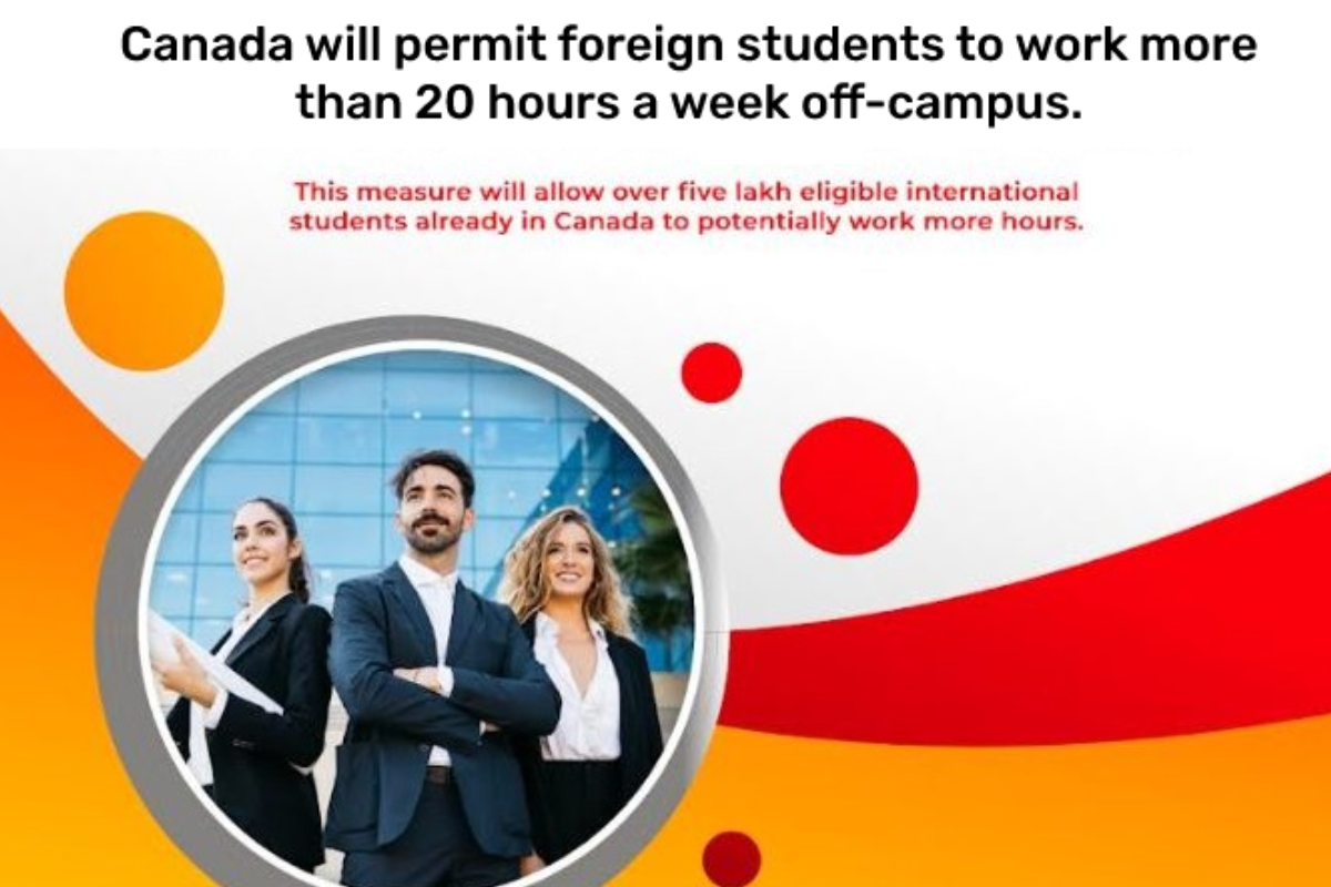 Canada will permit foreign students to work more than 20 hours a week off campus